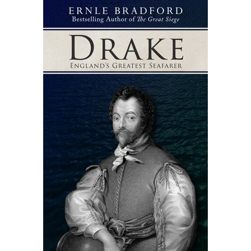 Drake: England's Greatest Seafarer - Paperback