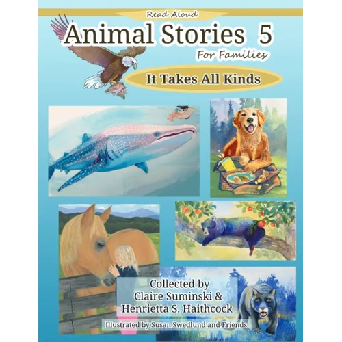 Animal Stories 5: It Takes All Kinds - Paperback