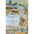 Toward the Livable City - Paperback