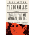 The Donnellys: Massacre, Trial and Aftermath, 1880-1916 - Paperback