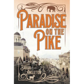 Paradise on the Pike - Paperback