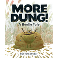 More Dung!: A Beetle Tale - Hardcover