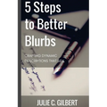 5 Steps to Better Blurbs: Crafting Dynamic Descriptions that Sell - Paperback