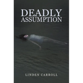 Deadly Assumption - Paperback