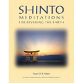 Shinto Meditations for Revering the Earth - Paperback
