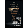 Eyes on Jesus: The Christmas Chronicles - Paperback