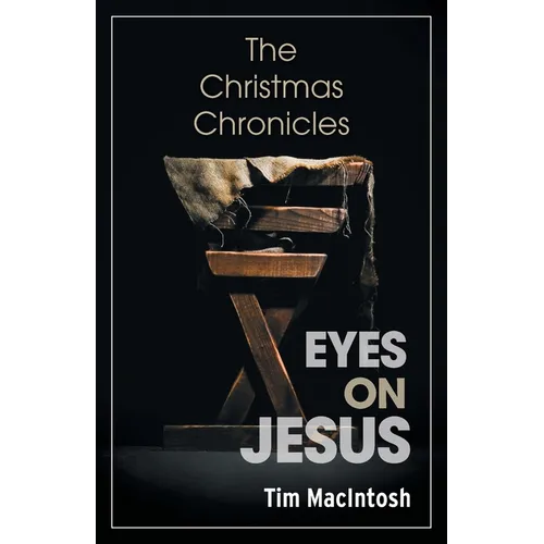 Eyes on Jesus: The Christmas Chronicles - Paperback