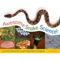 Awesome Snake Science!: 40 Activities for Learning about Snakes Volume 2 - Paperback