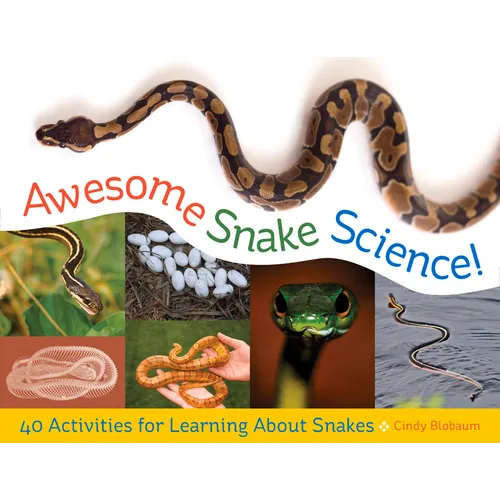 Awesome Snake Science!: 40 Activities for Learning about Snakes Volume 2 - Paperback