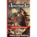 A Revolutionary Hart: Revolutionary War Heroine