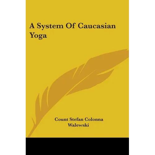 A System Of Caucasian Yoga - Paperback