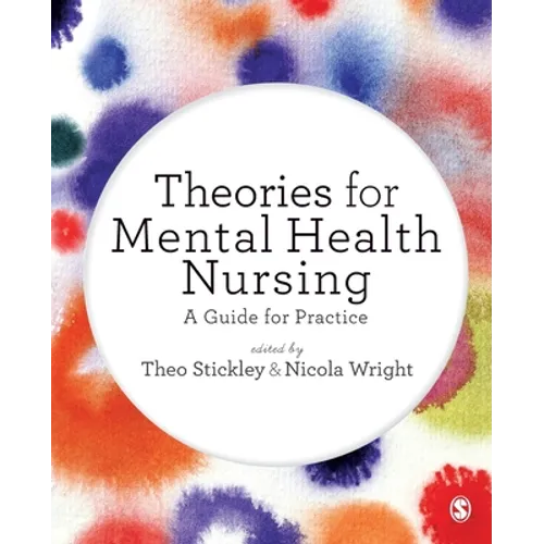 Theories for Mental Health Nursing: A Guide for Practice - Paperback