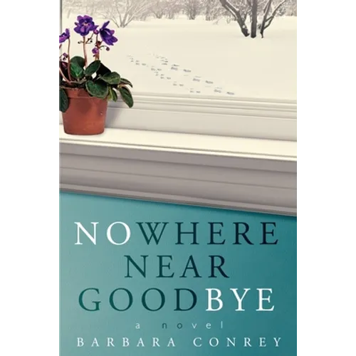 Nowhere Near Goodbye - Paperback