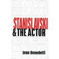 Stanislavski and the Actor: The Method of Physical Action - Paperback