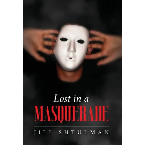 Lost in a Masquerade - Hardcover