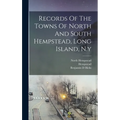 Records Of The Towns Of North And South Hempstead, Long Island, N.y