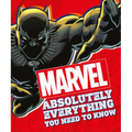 Marvel Absolutely Everything You Need to Know - Paperback