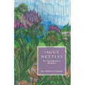 Jaggy Nettles: An Immigrant's Memoir - Paperback