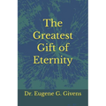 The Greatest Gift of Eternity - Paperback