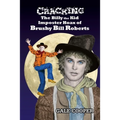 Cracking the Billy the Kid Imposter Hoax of Brushy Bill Roberts