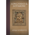 Longhand and Lotsmore - Paperback
