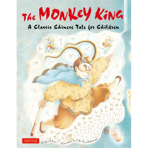 The Monkey King: A Classic Chinese Tale for Children - Hardcover