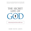 The Secret Life of God: Discovering the Divine Within You - Paperback