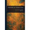 History of Texas Land