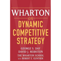 Wharton on Dynamic Competitive Strategy - Paperback