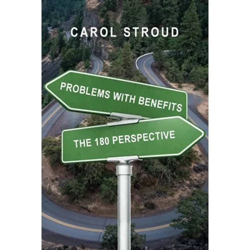 Problems with Benefits: The 180 Perspective - Paperback