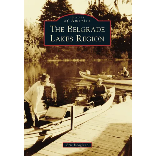 The Belgrade Lakes Region - Paperback