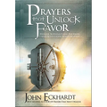 Prayers That Unlock Favor: Release Supernatural Increase and Accelerate Your Destiny - Paperback