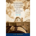 The Development of Propulsion Technology for U.S. Space-Launch Vehicles, 1926-1991