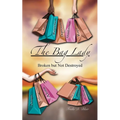 The Bag Lady: Broken But Not Destroyed - Paperback
