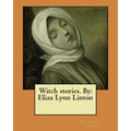 Witch stories. By: Eliza Lynn Linton - Paperback