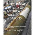 A Technical History of America's Nuclear Weapons: Volume II - Developments from 1960 Through 2020 - Second Edition - Paperback