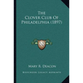 The Clover Club Of Philadelphia (1897)
