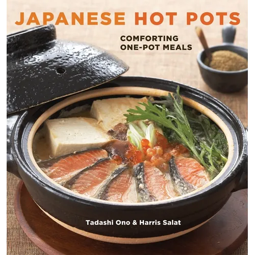 Japanese Hot Pots: Comforting One-Pot Meals [A Cookbook] - Paperback