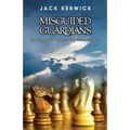 Misguided Guardians: The Conservative Case against Neoconservatism - Paperback