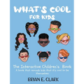 What's Cool For Kids: The Interactive Children's Book - Hardcover