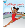 The Girl Who Loves Gymnastics - Paperback