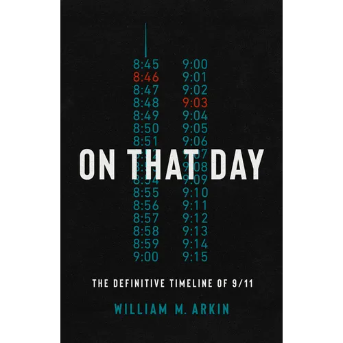 On That Day: The Definitive Timeline of 9/11 - Paperback