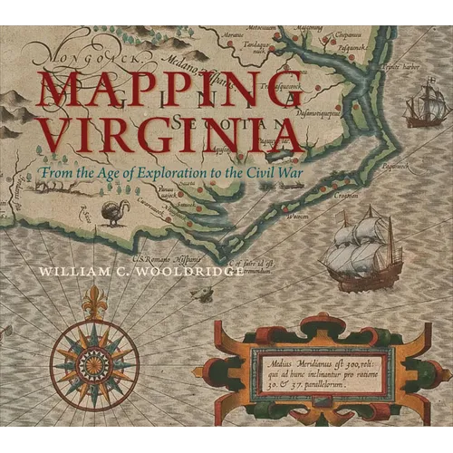 Mapping Virginia: From the Age of Exploration to the Civil War