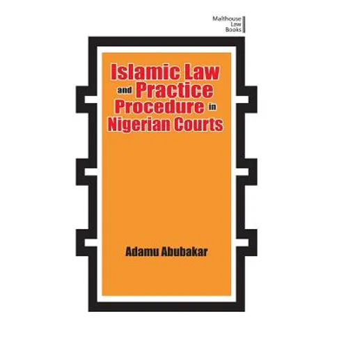 Islamic Law and Practice Procedure in Nigerian Courts