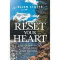 Reset Your Heart: Live in Harmony with God and Yourself - Paperback