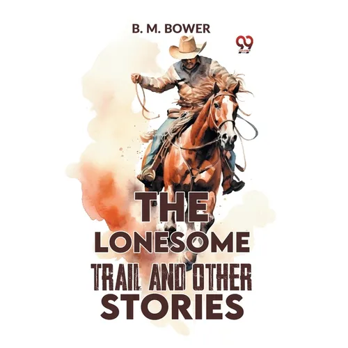 The Lonesome Trail And Other Stories - Paperback