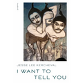 I Want to Tell You - Paperback