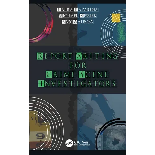 Report Writing for Crime Scene Investigators