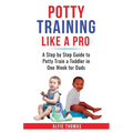 Potty Training Like a Pro - Paperback