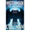 Mothman: Evil Incarnate - Hardcover